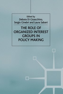 bokomslag The Role of Organized Interest Groups in Policy Making