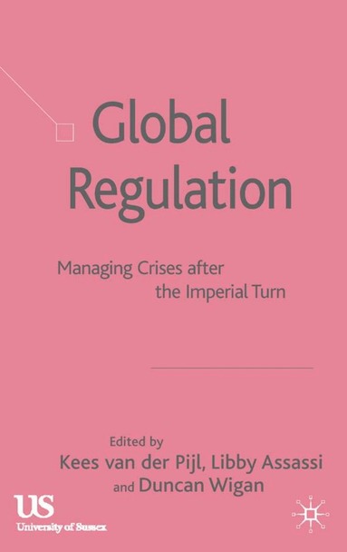 Kees van der Pijl, L. Assassi, D. Wigan - Global Regulation, Häftad