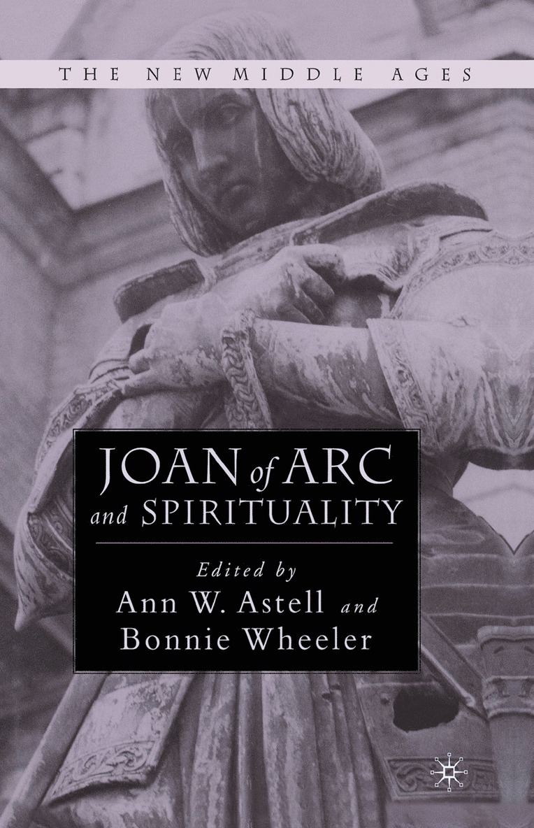 Bonnie Wheeler, A. Astell - Joan of Arc and Spirituality, Häftad