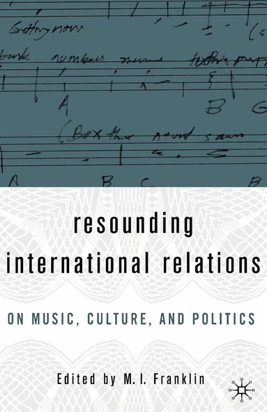 M.I. Franklin - Resounding International Relations, Häftad