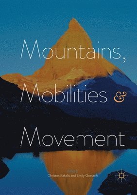 bokomslag Mountains, Mobilities and Movement