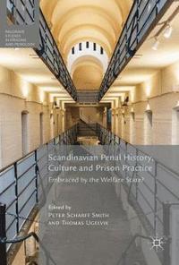 bokomslag Scandinavian Penal History, Culture and Prison Practice