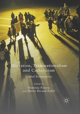 bokomslag Migration, Transnationalism and Catholicism