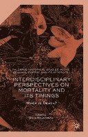 bokomslag Interdisciplinary Perspectives on Mortality and its Timings