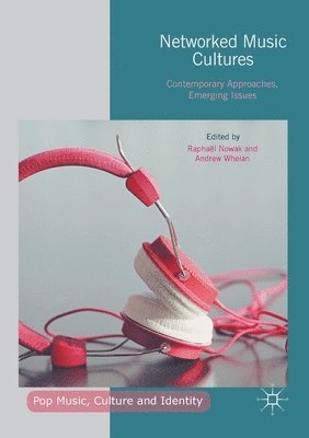 bokomslag Networked Music Cultures: Contemporary Approaches, Emerging Issues