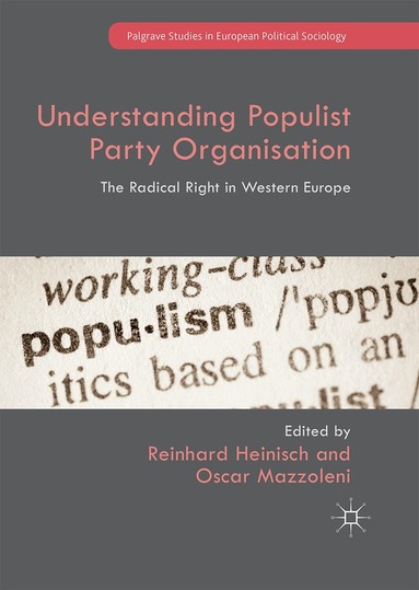 Reinhard Heinisch, Oscar Mazzoleni - Understanding Populist Party Organisation, Häftad
