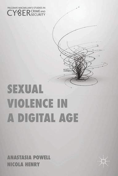 Anastasia Powell, Nicola Henry - Sexual Violence in a Digital Age, Häftad