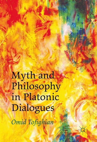 bokomslag Myth and Philosophy in Platonic Dialogues