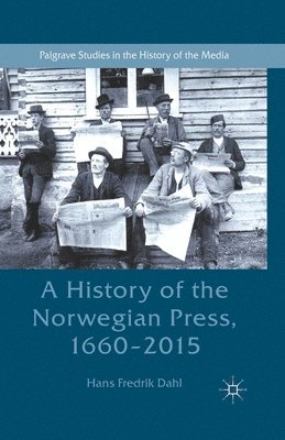 bokomslag A History of the Norwegian Press, 1660-2015