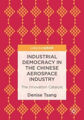 bokomslag Industrial Democracy in the Chinese Aerospace Industry