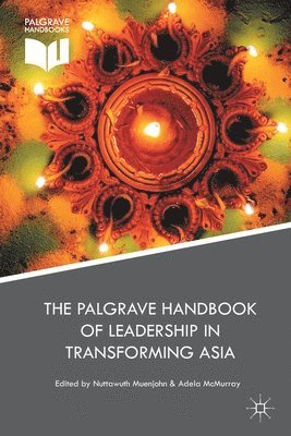Nuttawuth Muenjohn, Adela McMurray - Palgrave Handbook of Leadership in Transforming Asia, Häftad