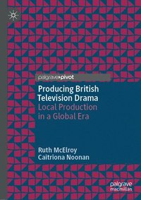 bokomslag Producing British Television Drama