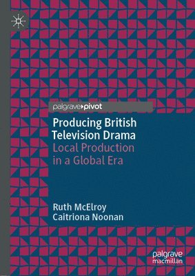 bokomslag Producing British Television Drama