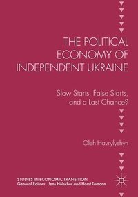 bokomslag The Political Economy of Independent Ukraine