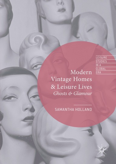 Samantha Holland - Modern Vintage Homes & Leisure Lives, Häftad