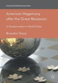 bokomslag American Hegemony after the Great Recession