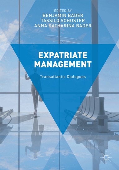 Benjamin Bader, Tassilo Schuster, Anna Katharina Bader - Expatriate Management, Häftad