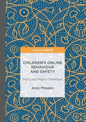 Children’s Online Behaviour and Safety