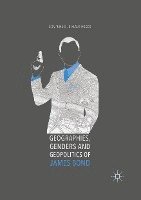 Geographies, Genders and Geopolitics of James Bond 1