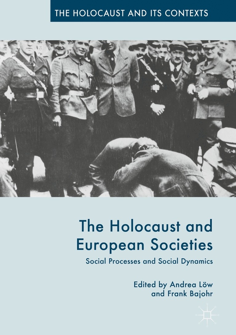 Frank Bajohr, Andrea Löw - Holocaust and European Societies, Häftad