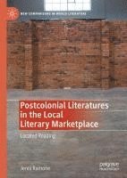 bokomslag Postcolonial Literatures in the Local Literary Marketplace