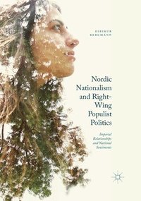 bokomslag Nordic Nationalism and Right-Wing Populist Politics
