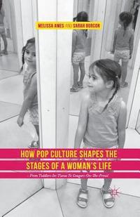 bokomslag How Pop Culture Shapes the Stages of a Woman's Life