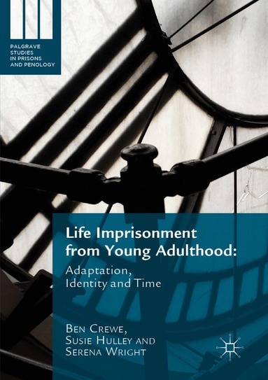 Ben Crewe, Susie Hulley, Serena Wright - Life Imprisonment from Young Adulthood, Häftad