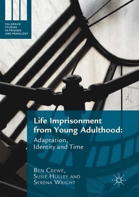 Ben Crewe, Susie Hulley, Serena Wright - Life Imprisonment from Young Adulthood, Häftad
