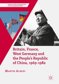 bokomslag Britain, France, West Germany and the People's Republic of China, 1969-1982