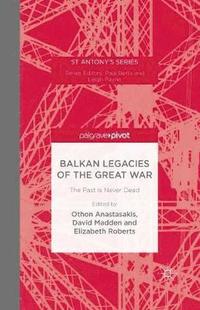 bokomslag Balkan Legacies of the Great War