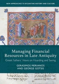 bokomslag Managing Financial Resources in Late Antiquity