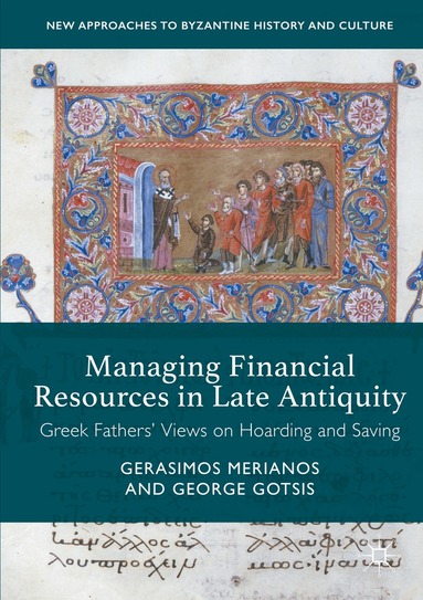 Gerasimos Merianos, George Gotsis - Managing Financial Resources in Late Antiquity, Häftad