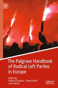 bokomslag The Palgrave Handbook of Radical Left Parties in Europe