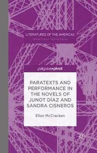 bokomslag Paratexts and Performance in the Novels of Junot Diaz and Sandra Cisneros
