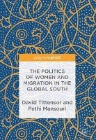bokomslag The Politics of Women and Migration in the Global South