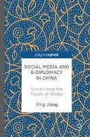 Ying Jiang - Social Media and e-Diplomacy in China, Häftad