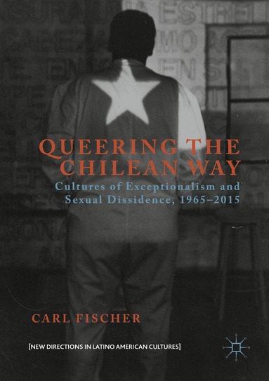 Carl Fischer - Queering the Chilean Way, Häftad