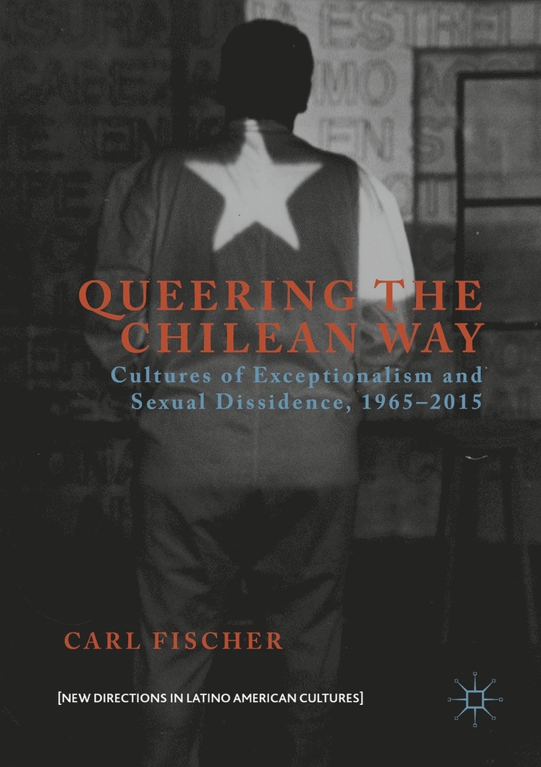 Carl Fischer - Queering the Chilean Way, Häftad
