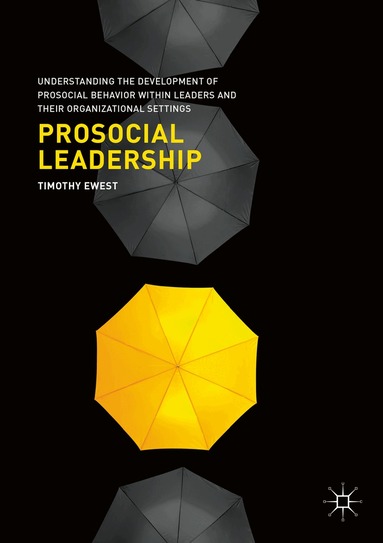 Timothy Ewest - Prosocial Leadership, Häftad