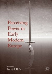 bokomslag Perceiving Power in Early Modern Europe