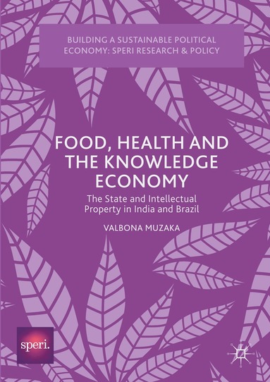 Valbona Muzaka - Food, Health and the Knowledge Economy, Häftad