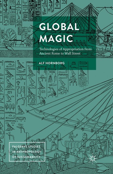 Alf Hornborg - Global Magic, Häftad