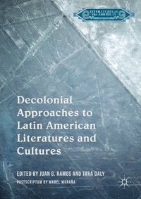 bokomslag Decolonial Approaches to Latin American Literatures and Cultures