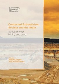 bokomslag Contested Extractivism, Society and the State