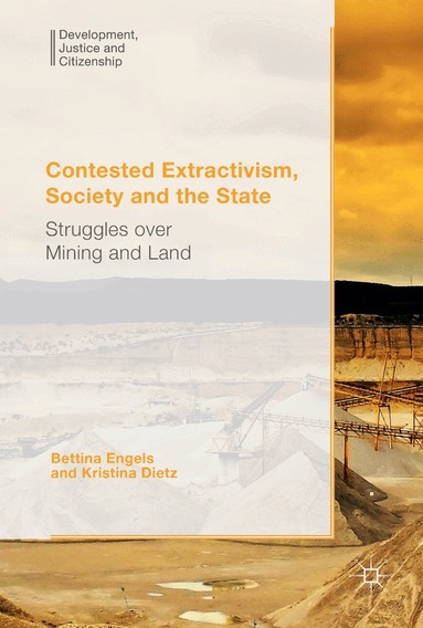 Bettina Engels, Kristina Dietz - Contested Extractivism, Society and the State, Häftad