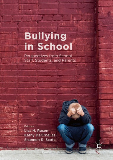 Lisa H. Rosen, Kathy DeOrnellas, Shannon R. Scott - Bullying in School, Häftad