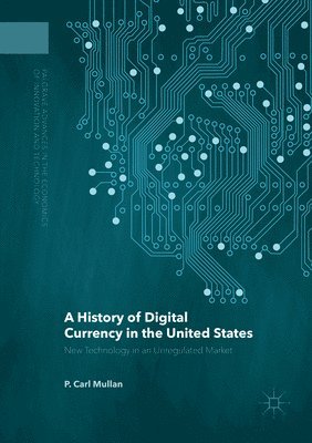 A History of Digital Currency in the United States 1