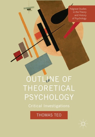 Thomas Teo - Outline of Theoretical Psychology, Häftad