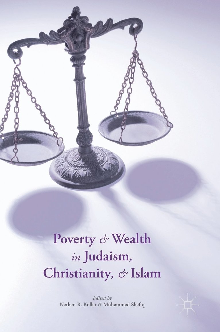 Poverty and Wealth in Judaism, Christianity, and Islam 1